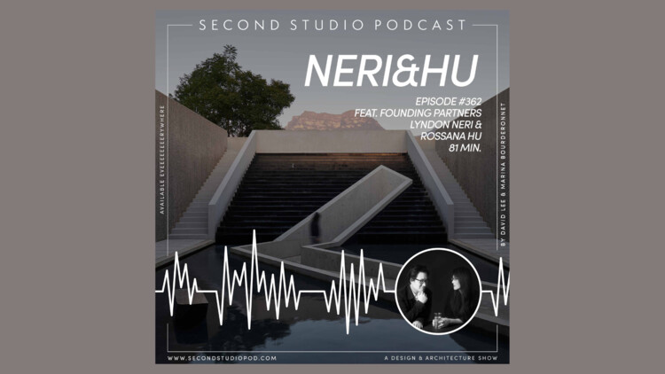 Подкаст The Second Studio: Интервью с Neri&Hu — изображение 1 из 12